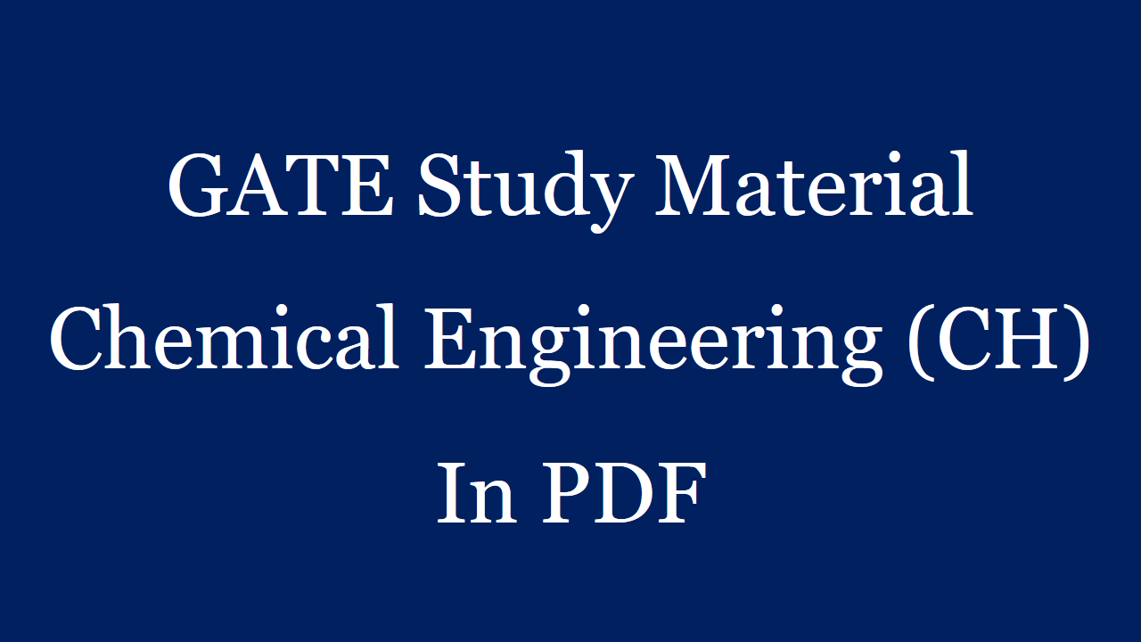[PDF] GATE Study Material for Chemical Engineering ...